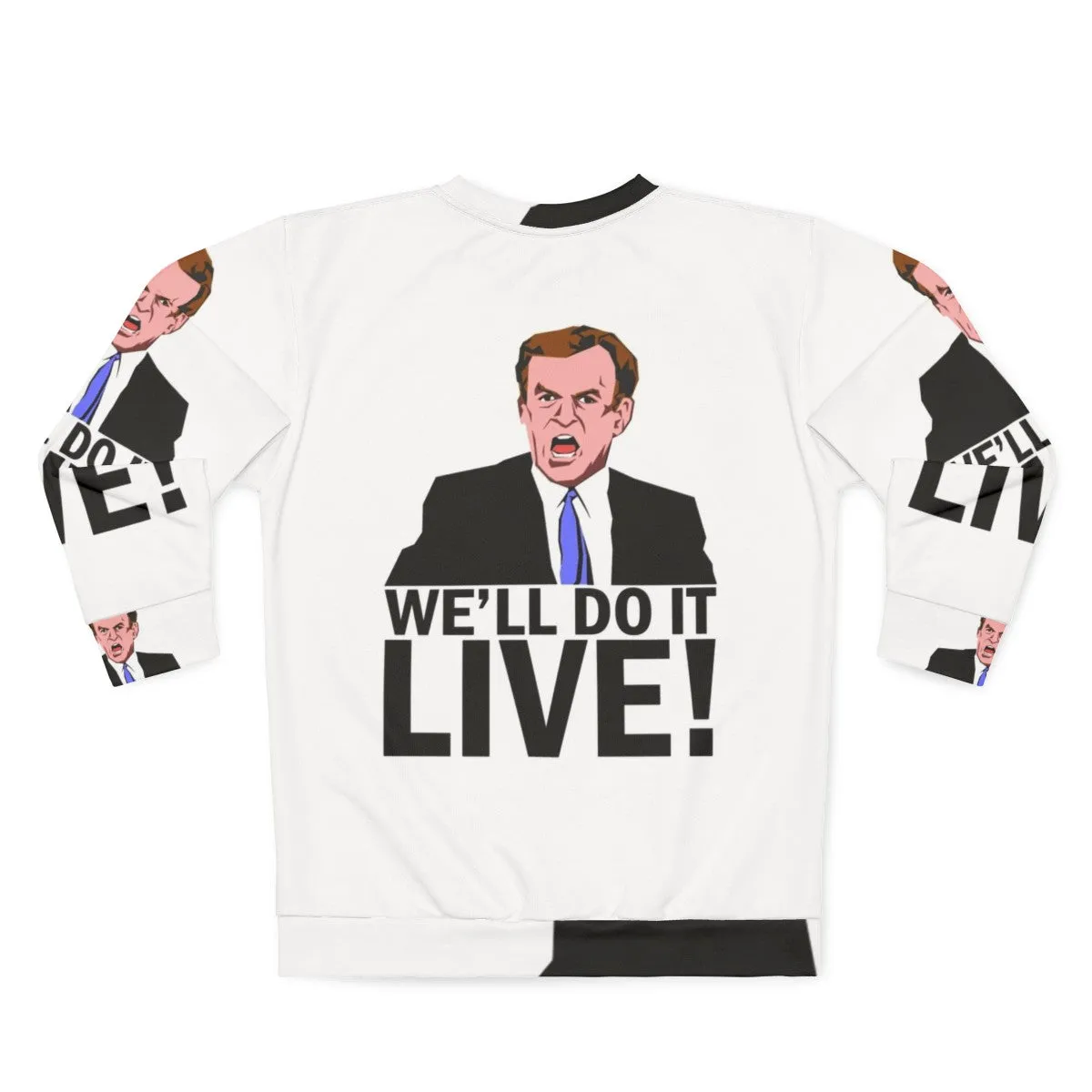 "We'll Do It Live!" Viral Bill O'Reilly Meme Sweatshirt
