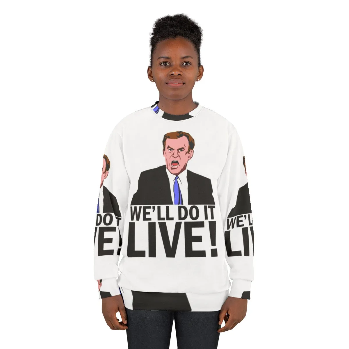 "We'll Do It Live!" Viral Bill O'Reilly Meme Sweatshirt